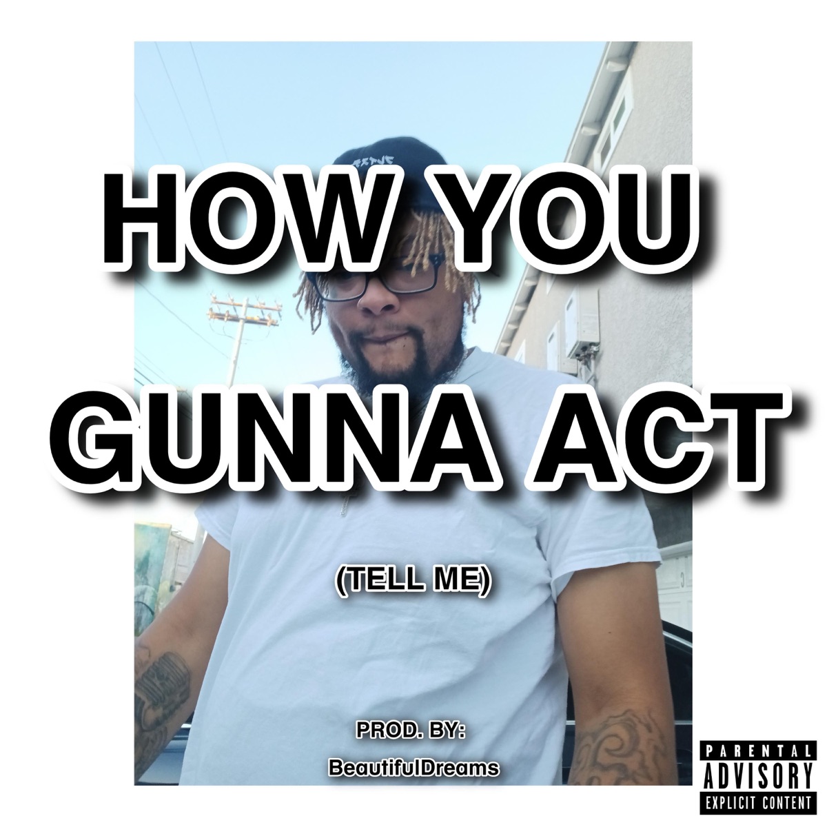How You Gunna Act - Single by KDOH The Dope Rapper album cover