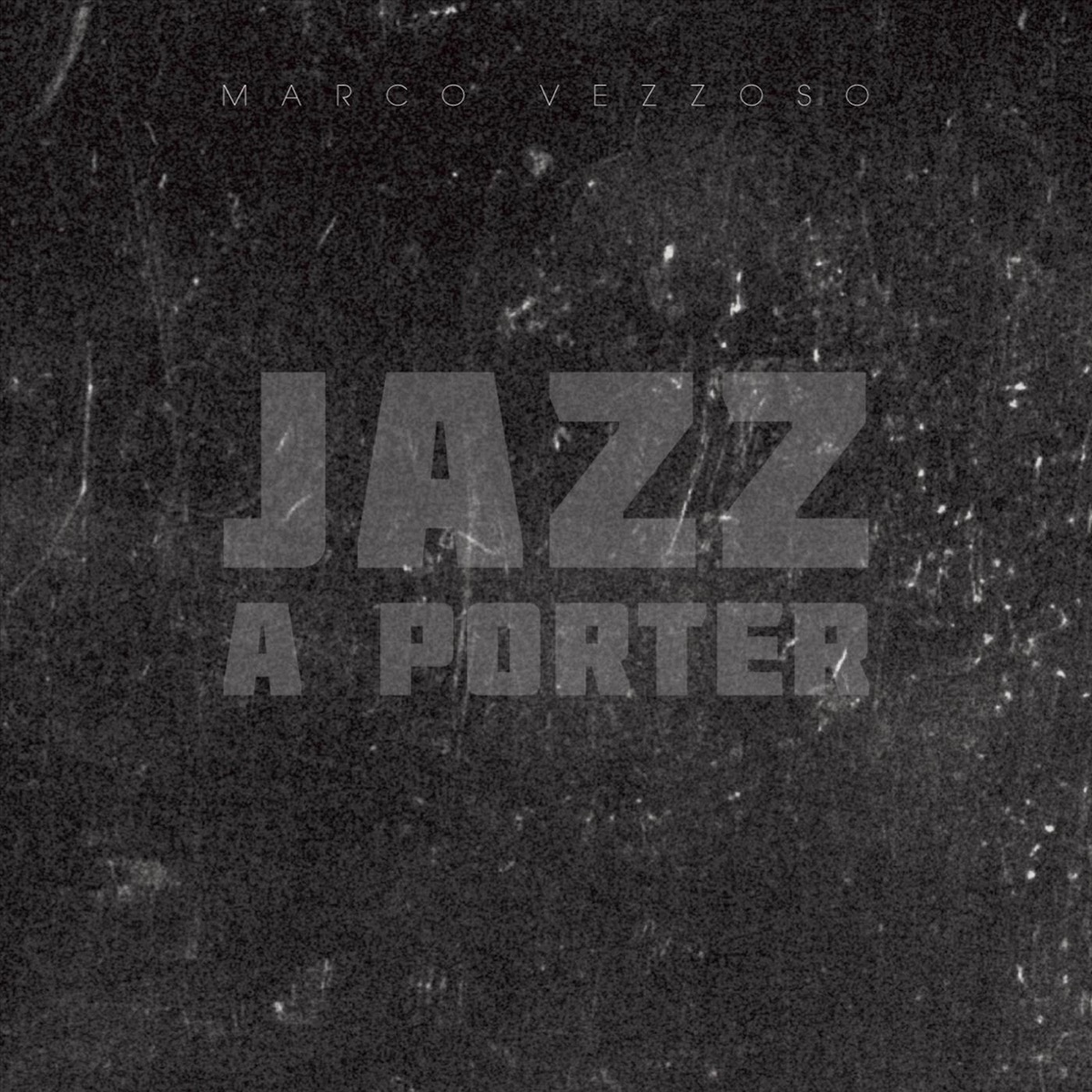 Jazz a Porter by Marco Vezzoso album cover