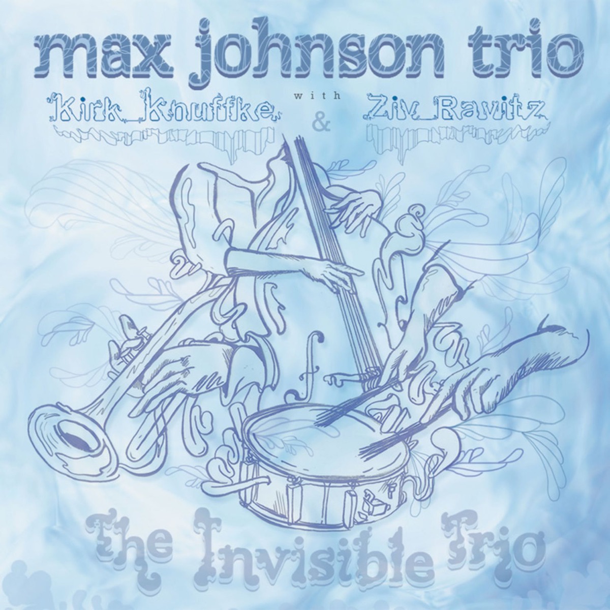 The Invisible Trio (feat. Kirk Knuffke, Max Johnson & Ziv Ravitz) by Max Johnson Trio album cover