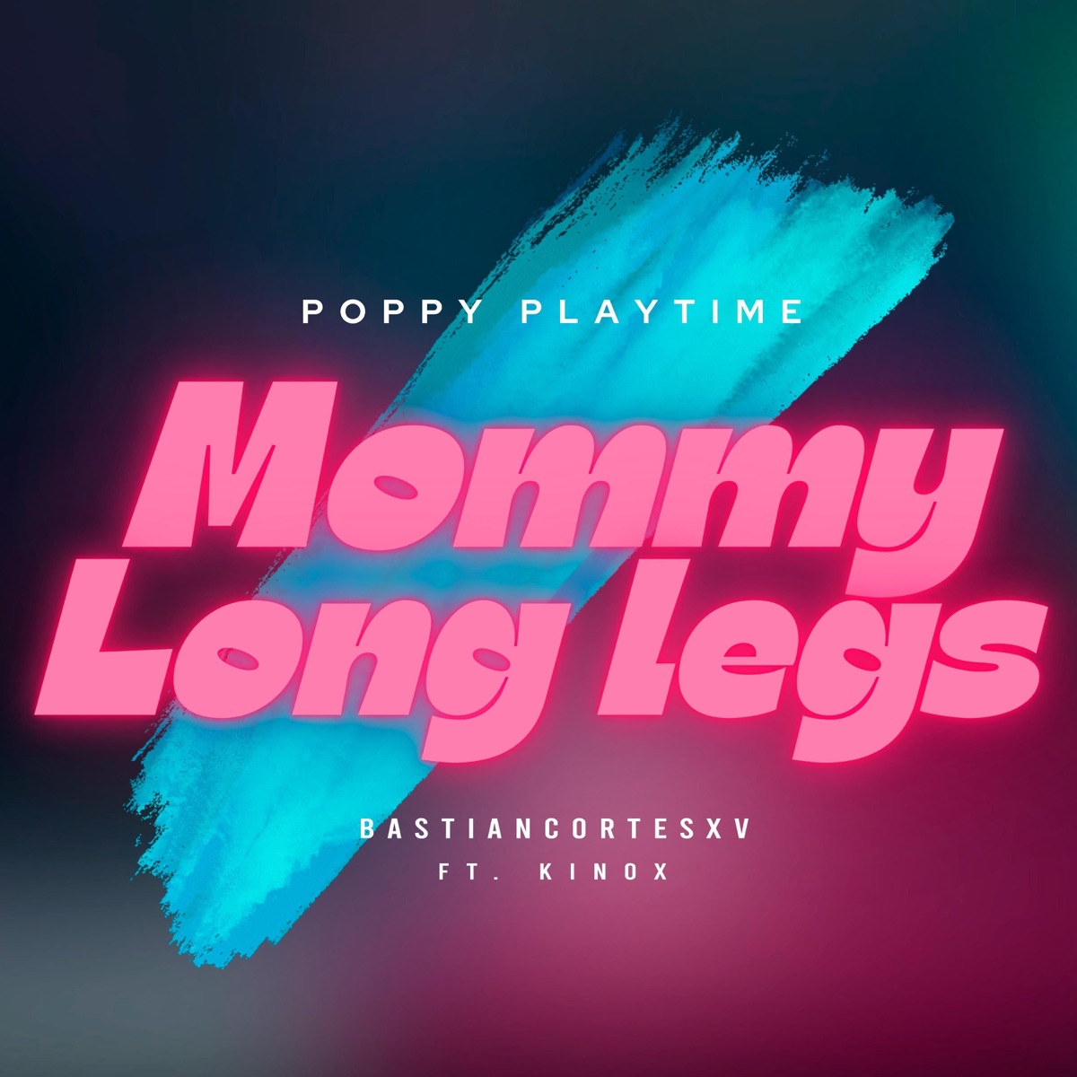 Mommy Long Legs (feat. Kinox) - Single by Bastiancortesxv album cover