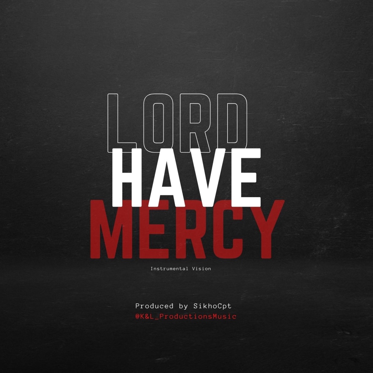 Lord Have Mercy(Sikho Cpt) (feat. Sikho Cpt) - Single by Kiiller Moc SA album cover