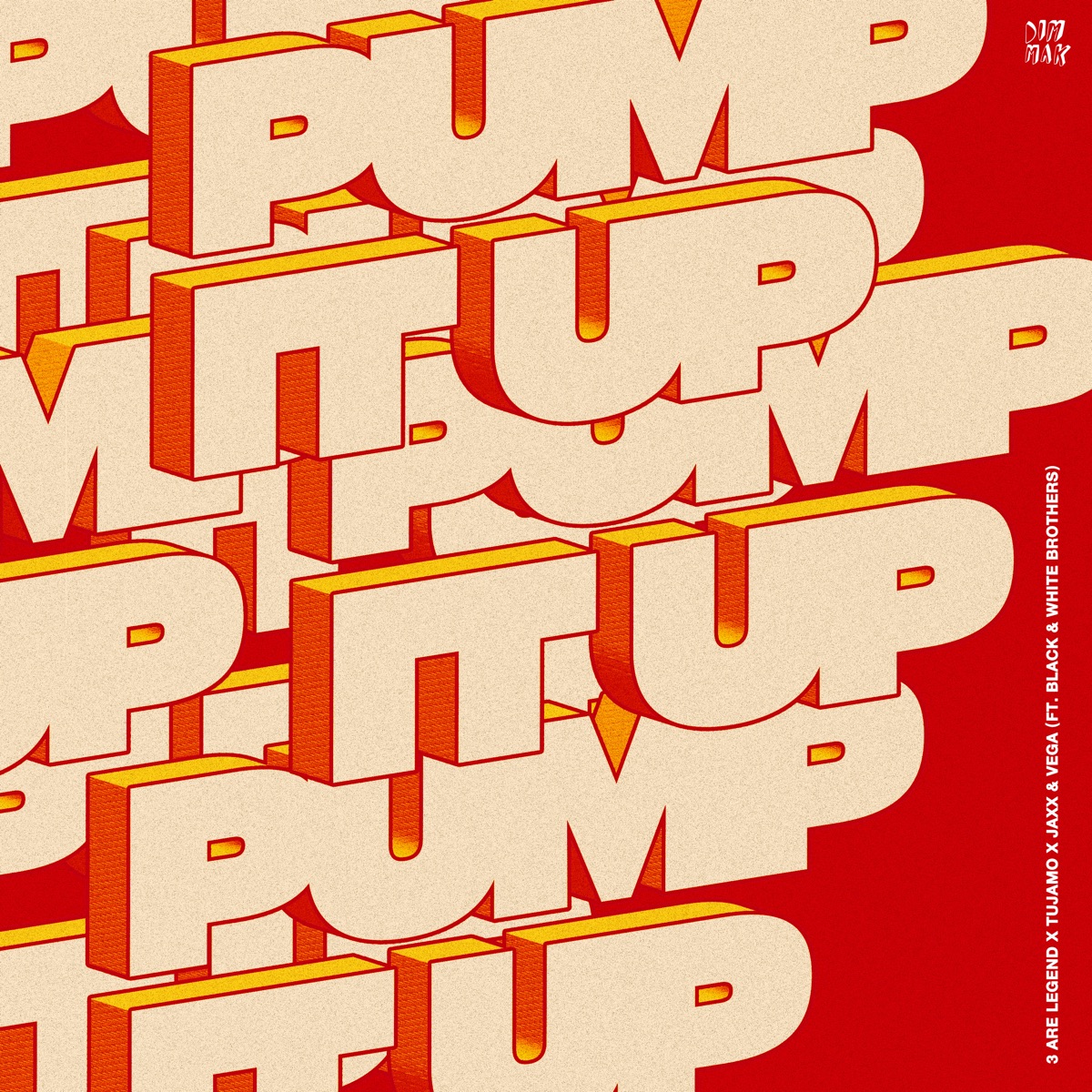 Pump It Up (feat. The Black and White Brothers) - Single by 3 Are Legend, Tujamo & Jaxx & Vega album cover