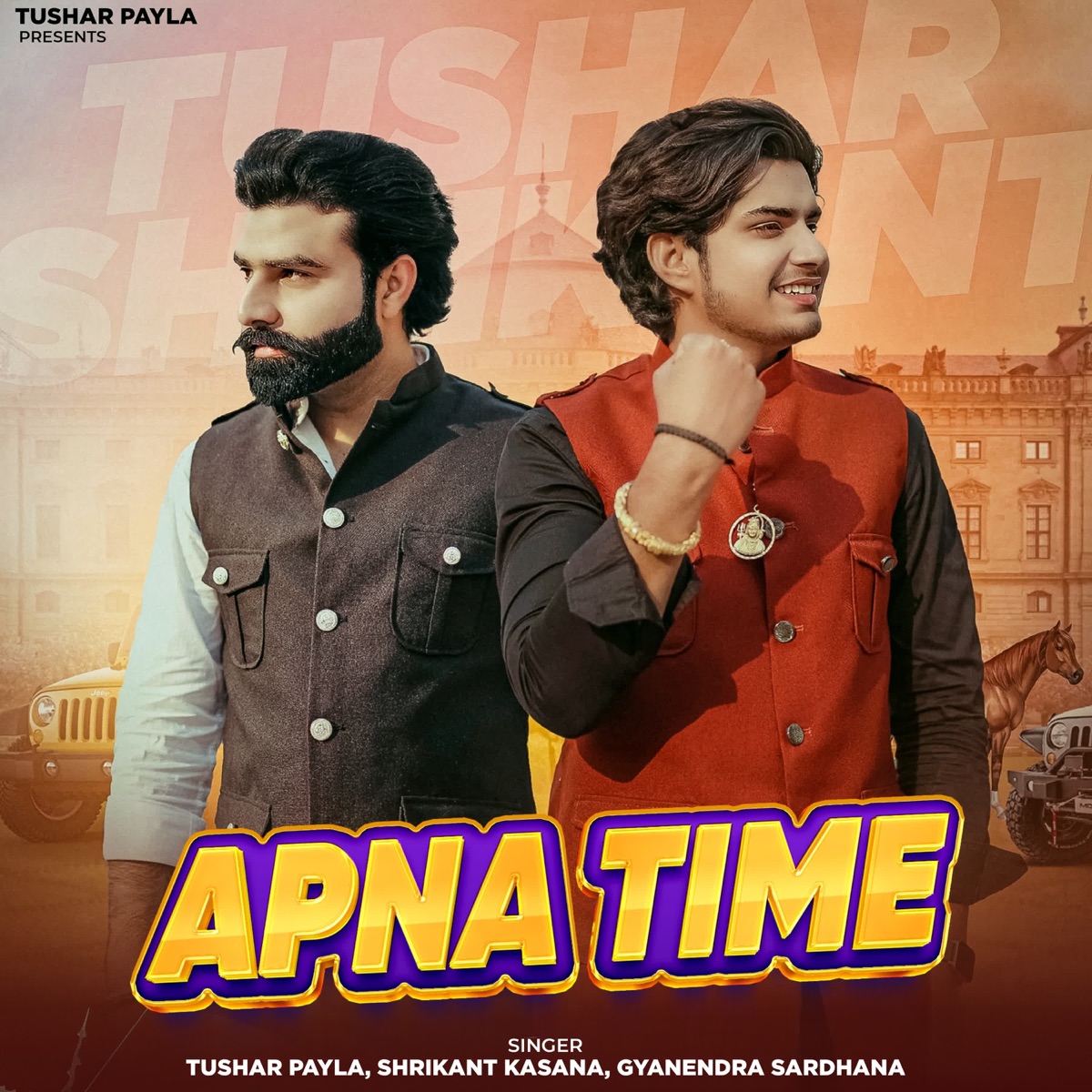Apna Time - Single by Tushar Payla, Shrikant kasana & Gyanendra Sardhana album cover