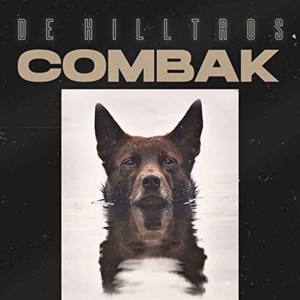 Combak - Single by De Killtros album cover
