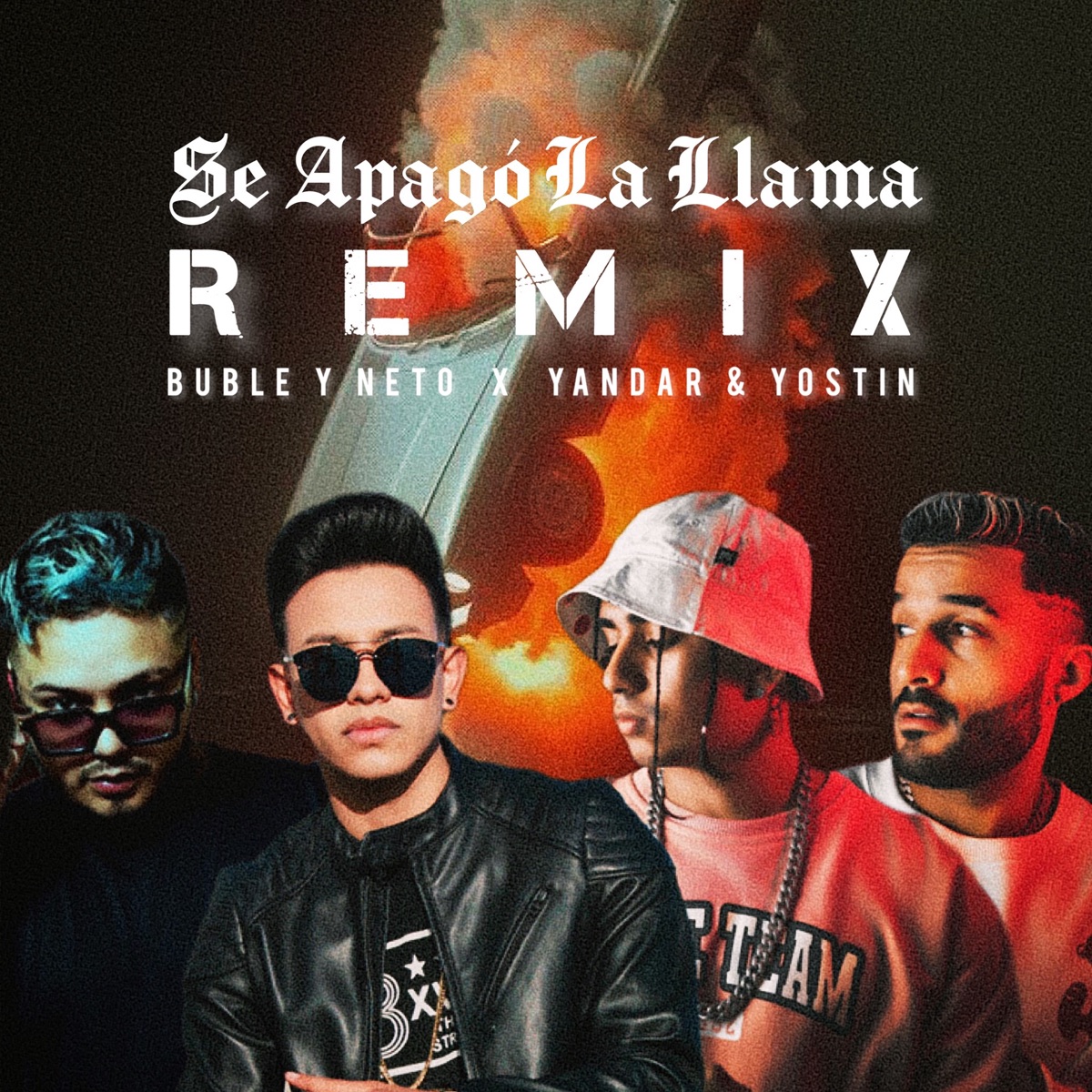 Se Apagó La Llama (Remix) [feat. Yandar & Yostin] - Single by Buble y Neto album cover