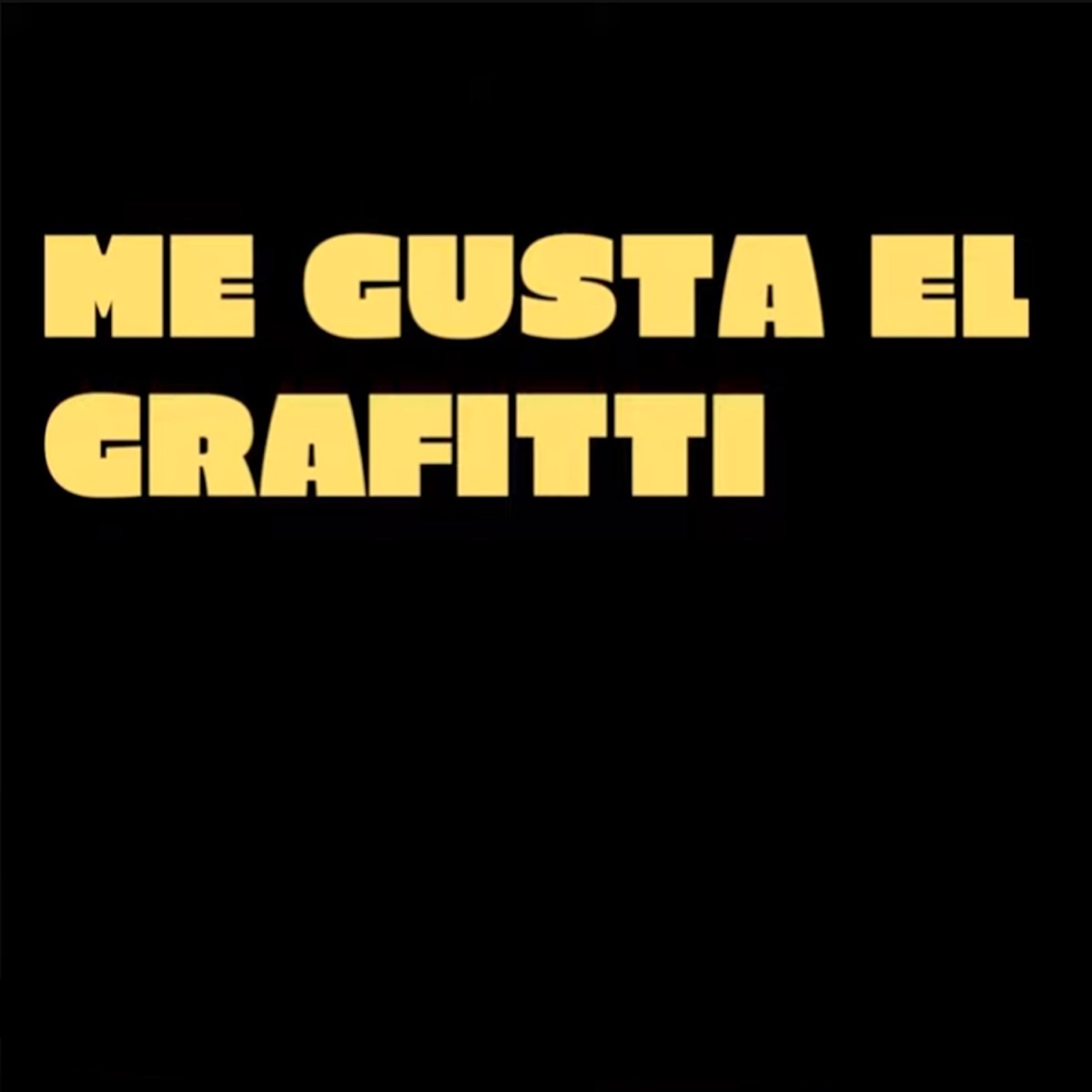 Me Gusta el Grafitti - Single by Yosoygka album cover