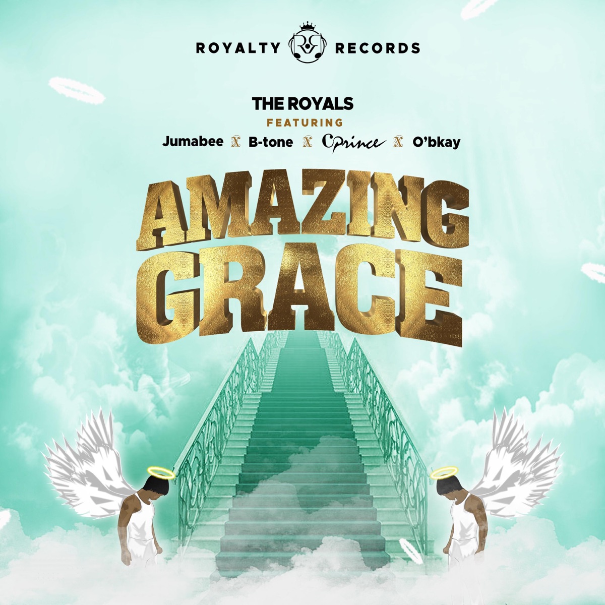 Amazing Grace (feat. Jumabee, B-Tone, Cprince & O'bkay) - Single by The Royals album cover