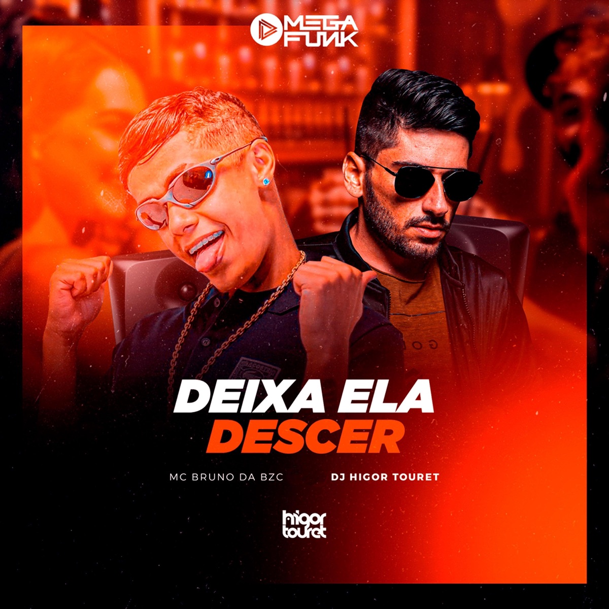 Deixa Ela Descer (Remix) - Single by DJ Higor Touret, MC Bruno da BZC & Mega Funk album cover