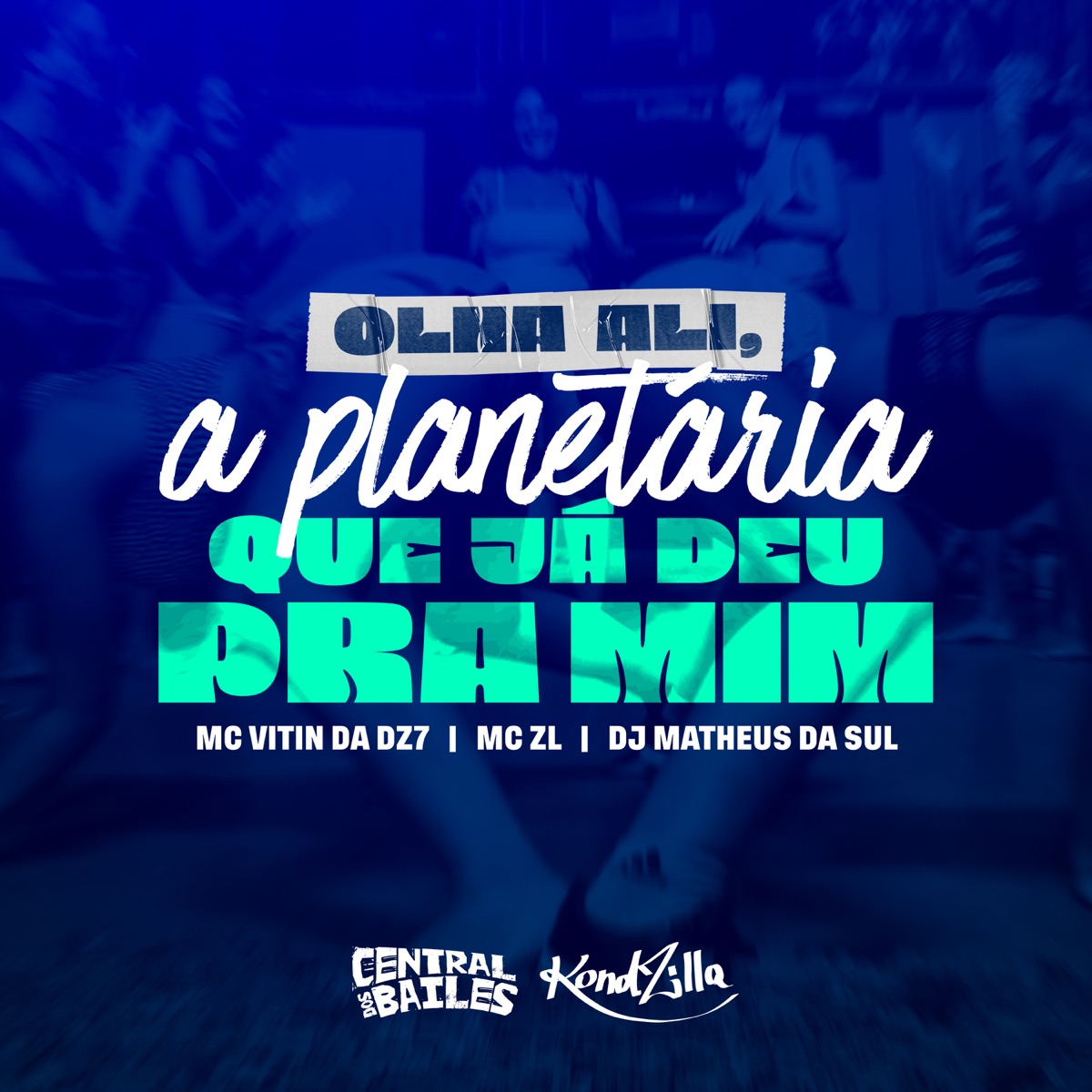 Olha Ali, a Planetária Que Já Deu Pra Mim - Single by MC VITIN DA DZ7, Mc ZL & DJ Matheus da Sul album cover