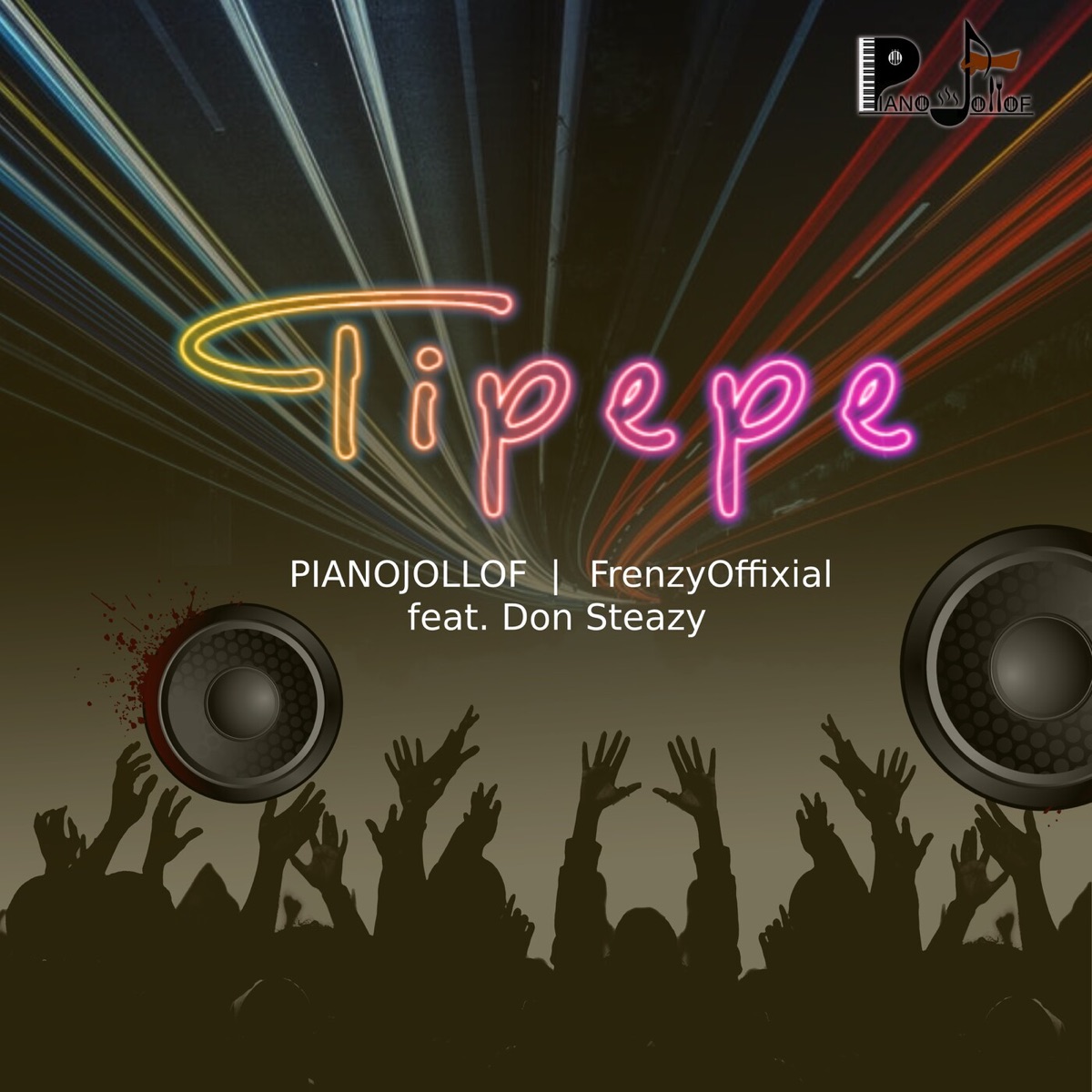 Ti Pe Pe (feat. Don Steazy) - Single by PIANOJOLLOF & Frenzyoffixial album cover