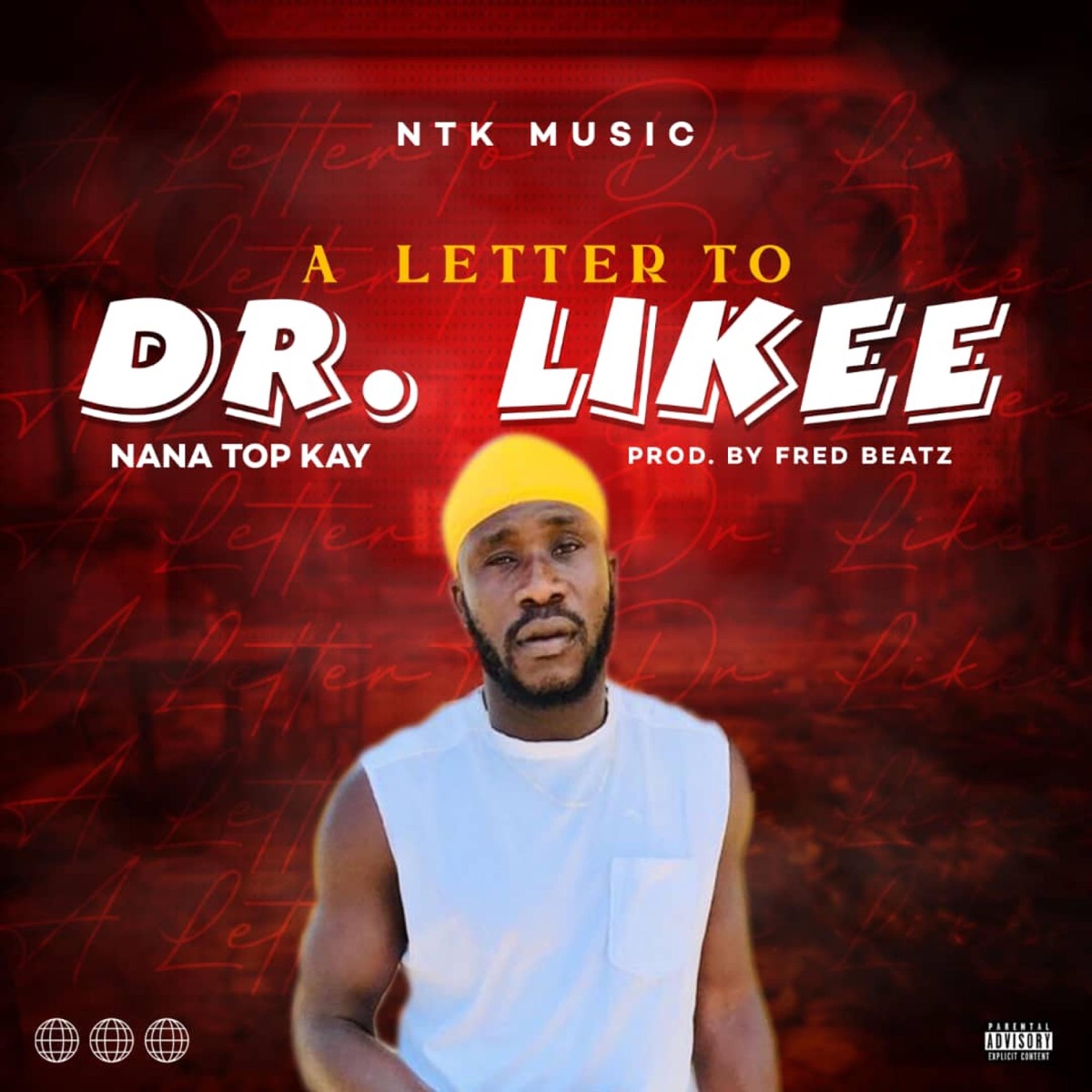 A Letter To Dr Likee - Single by Nana Top Kay album cover