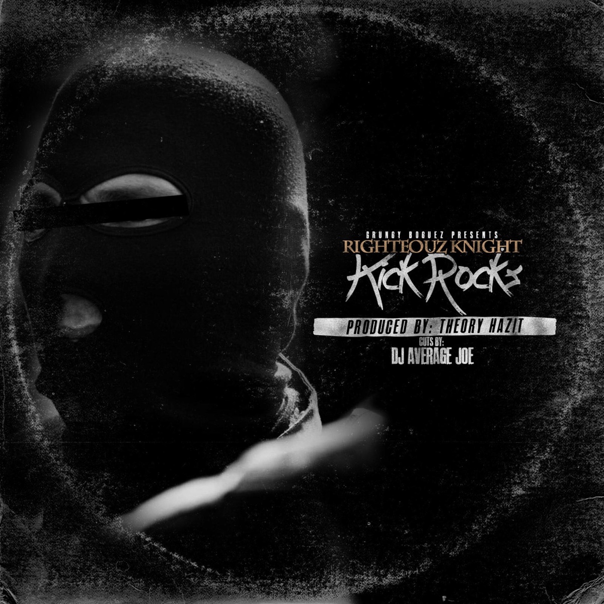 Kick Rocks (Maxi Single) [feat. DJ Average Joe & Theory Hazit] - Single by Righteouz Knight & Grungy Boguez album cover