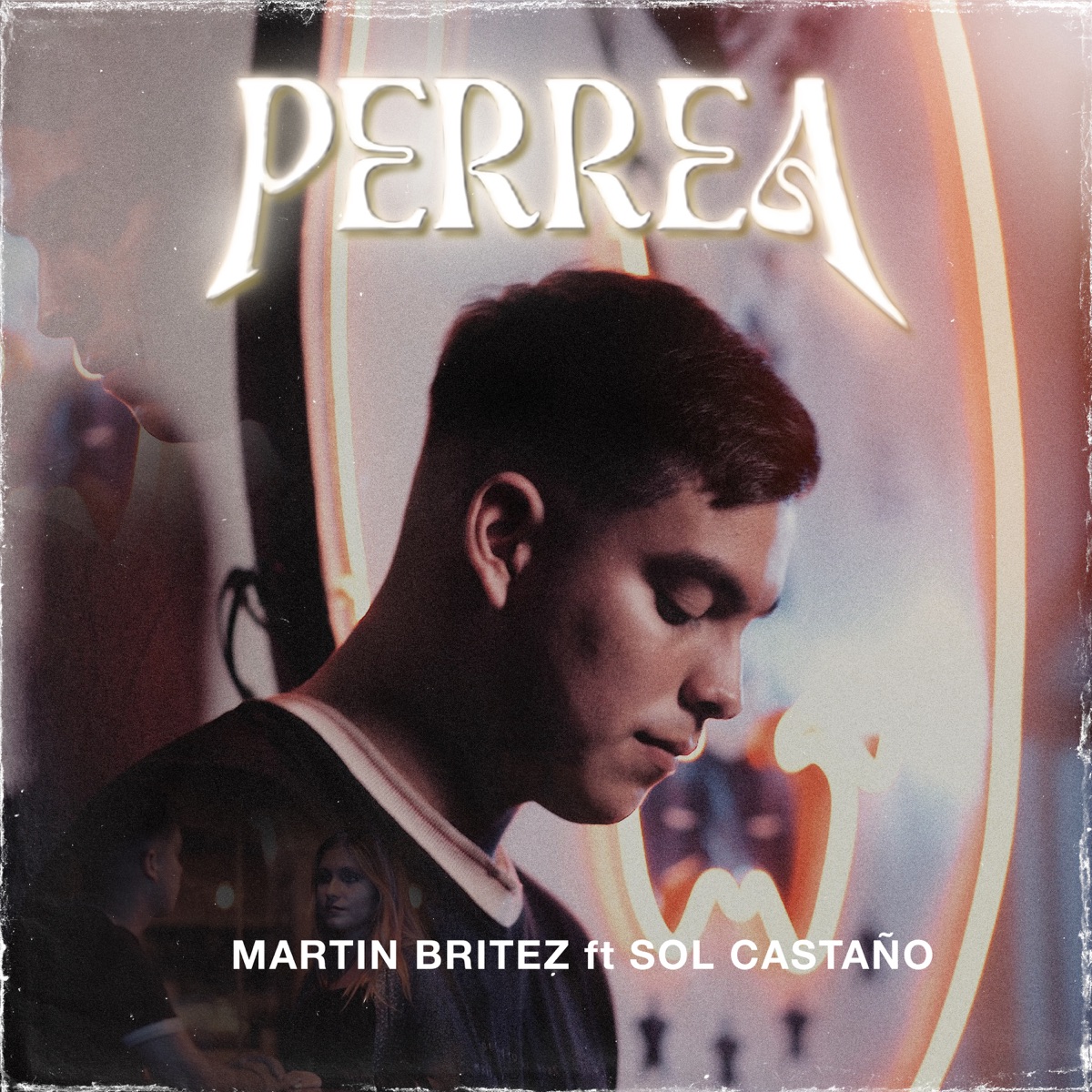 Perrea (feat. Sol Castaño) - Single by Martin Britez album cover
