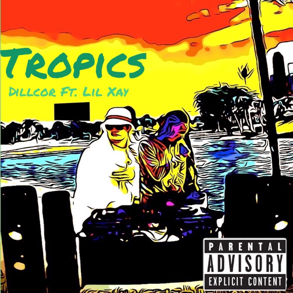 Tropics (feat. Lil Xay) - Single by Dillcor album cover