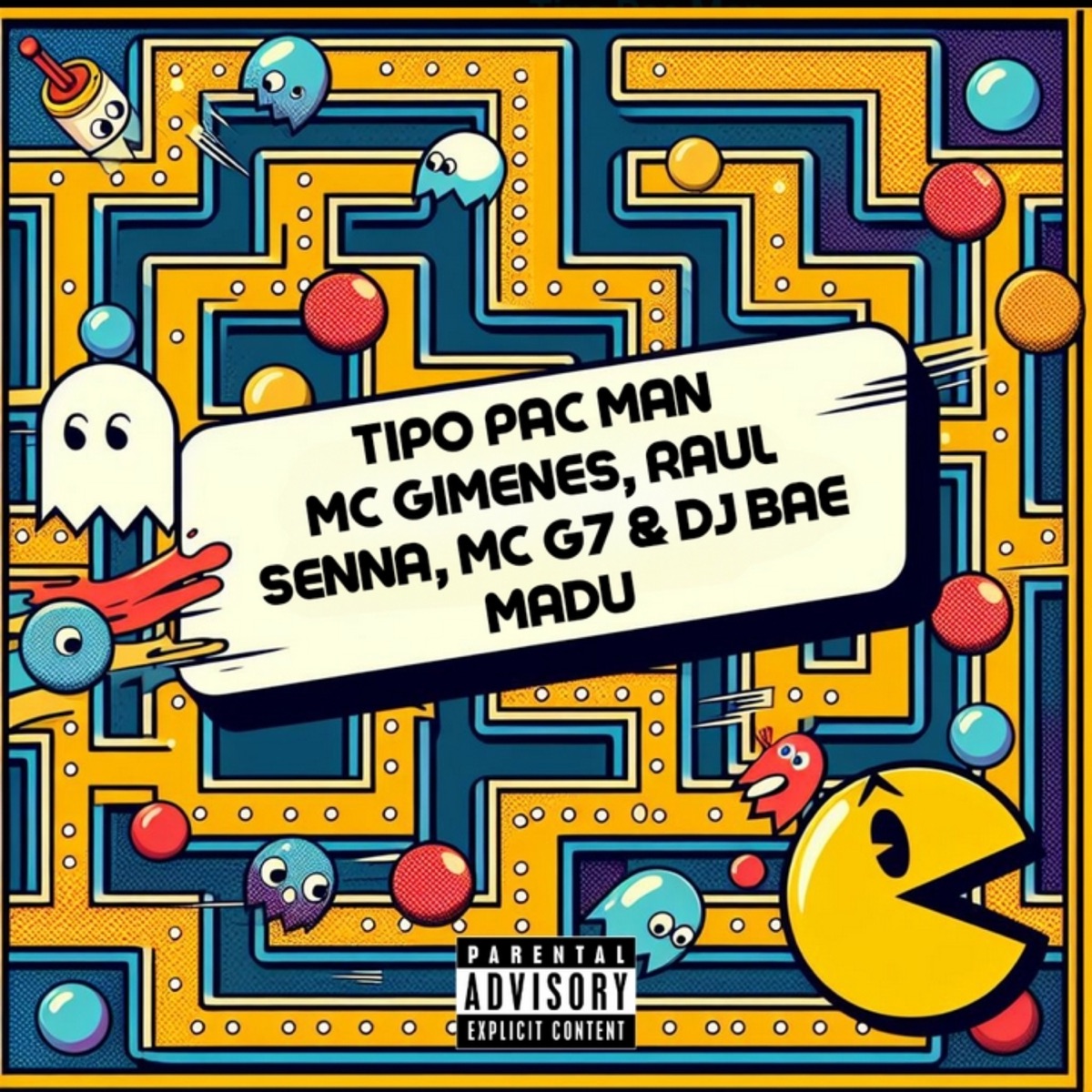 Tipo Pac Man - Single by Bae Madu, Raul Senna & MC Gimenes album cover