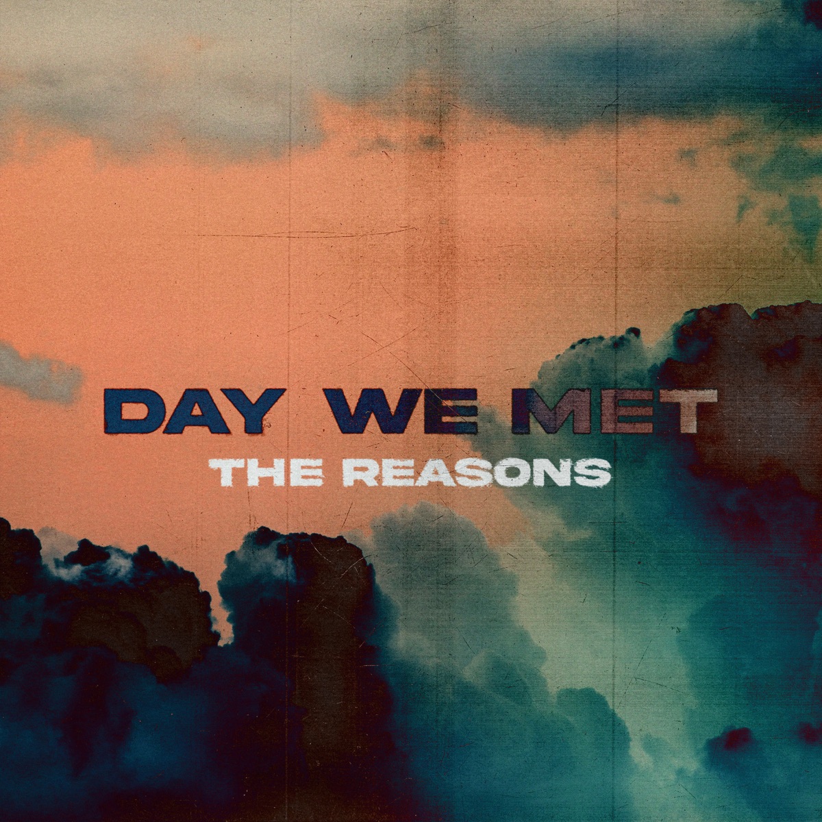 Day We Met - Single by The Reasons album cover