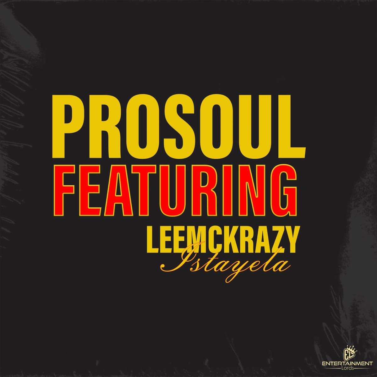 Istayela (feat. Leemckrazy) - Single by ProSoul album cover