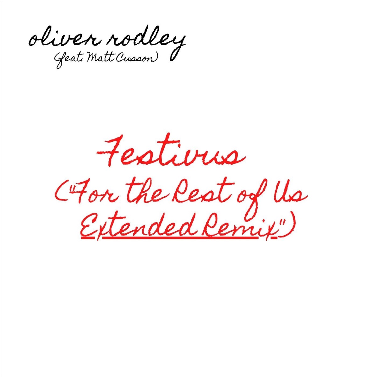 Festivus (For the Rest of Us) [Extended Remix] [feat. Matt Cusson] - Single by Oliver Rodley album cover
