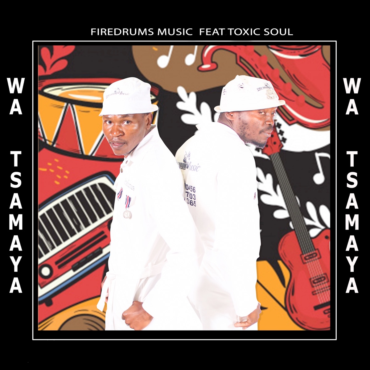 Wa Tsamaya (feat. Toxic Soul) - Single by fire drums music album cover