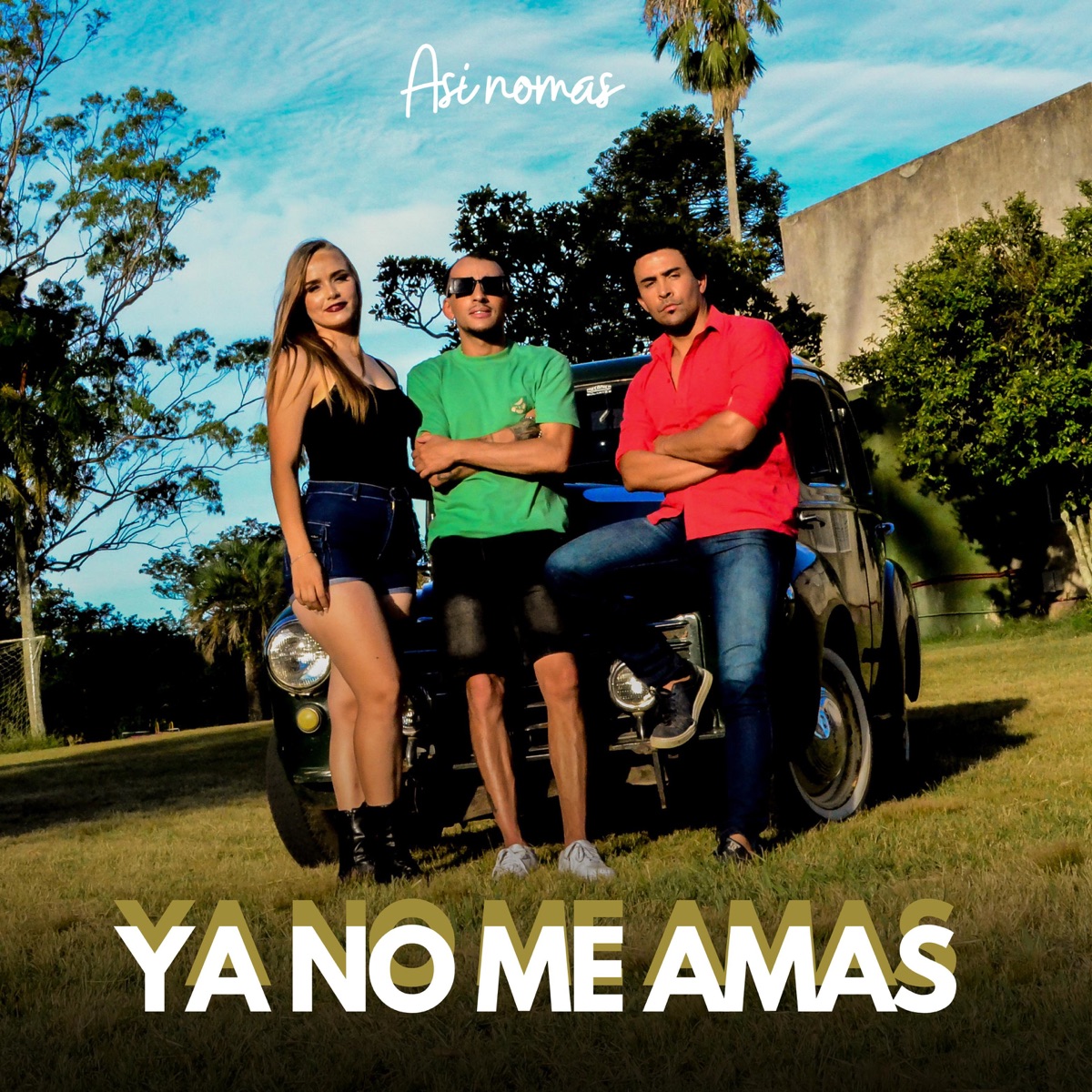 Ya No Me Amas - Single by Así Nomas album cover