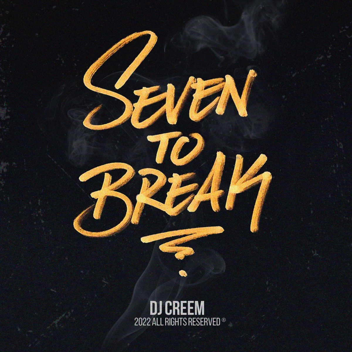 Seven to Break by Dj Creem album cover