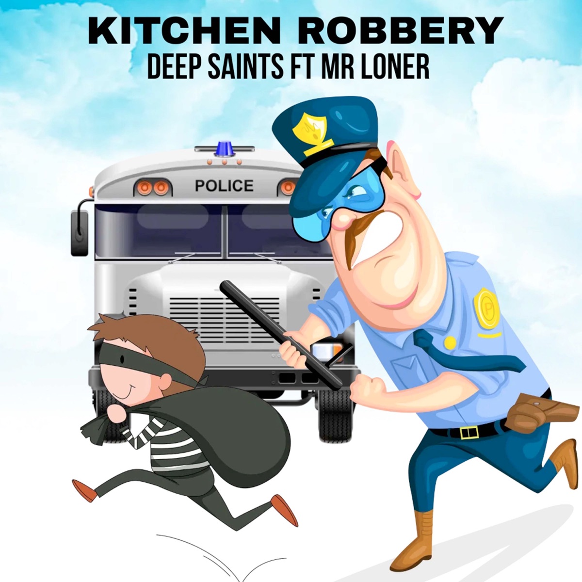 Kitchen Robbery (feat. Mr Loner) - Single by Deep Saints album cover