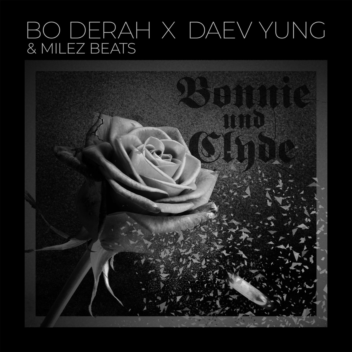 Bonnie und Clyde - Single by Bo Derah, Daev Yung & Milez Beats album cover