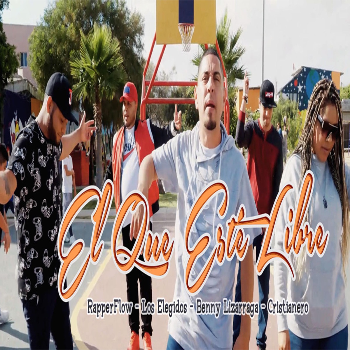 El Que Este Libre (feat. Benny Lizarraga, Cristianero & Los Elegidos) - Single by RapperFlow album cover