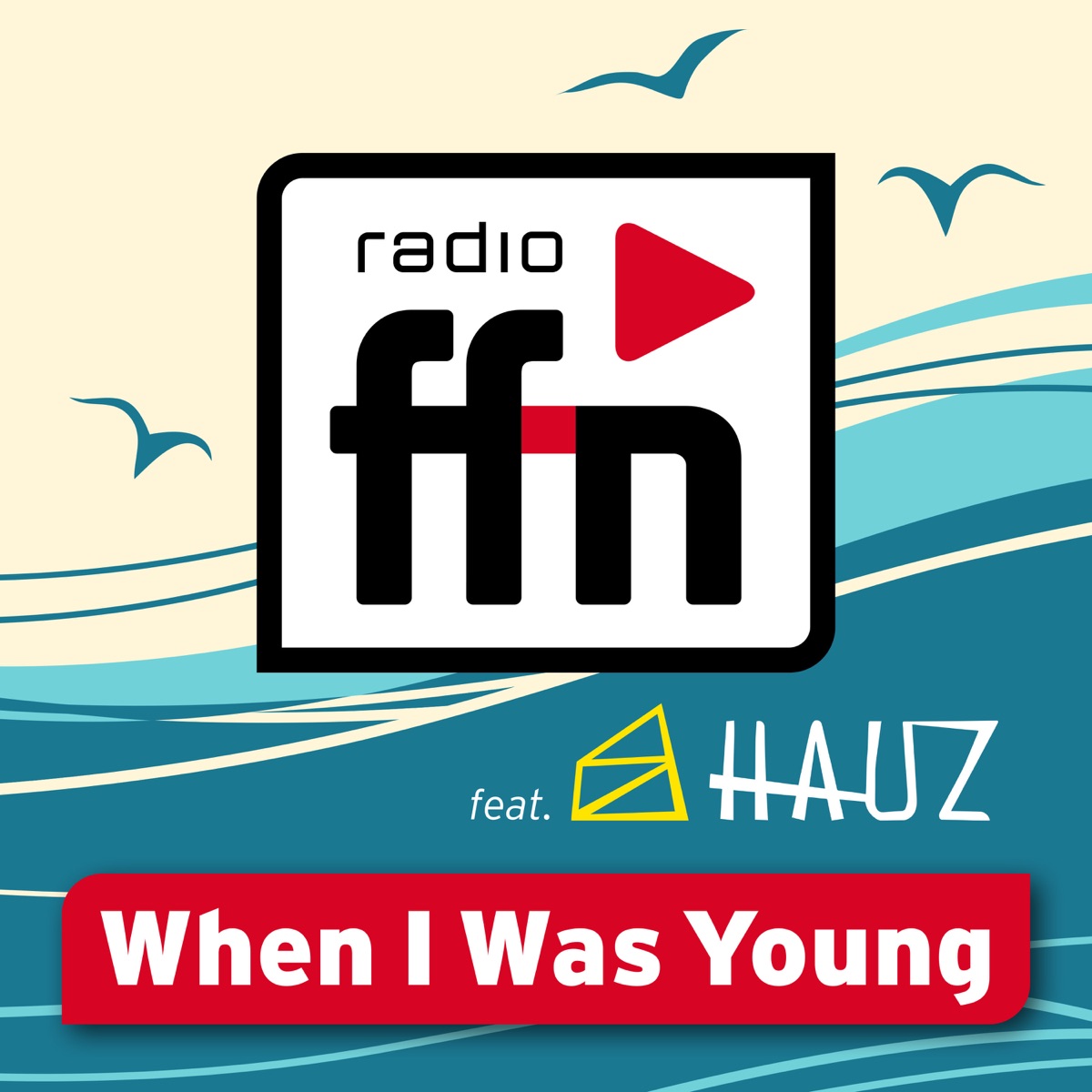 When I Was Young (Der ffn Sommershanty) [feat. HAUZ] - Single by ffn album cover