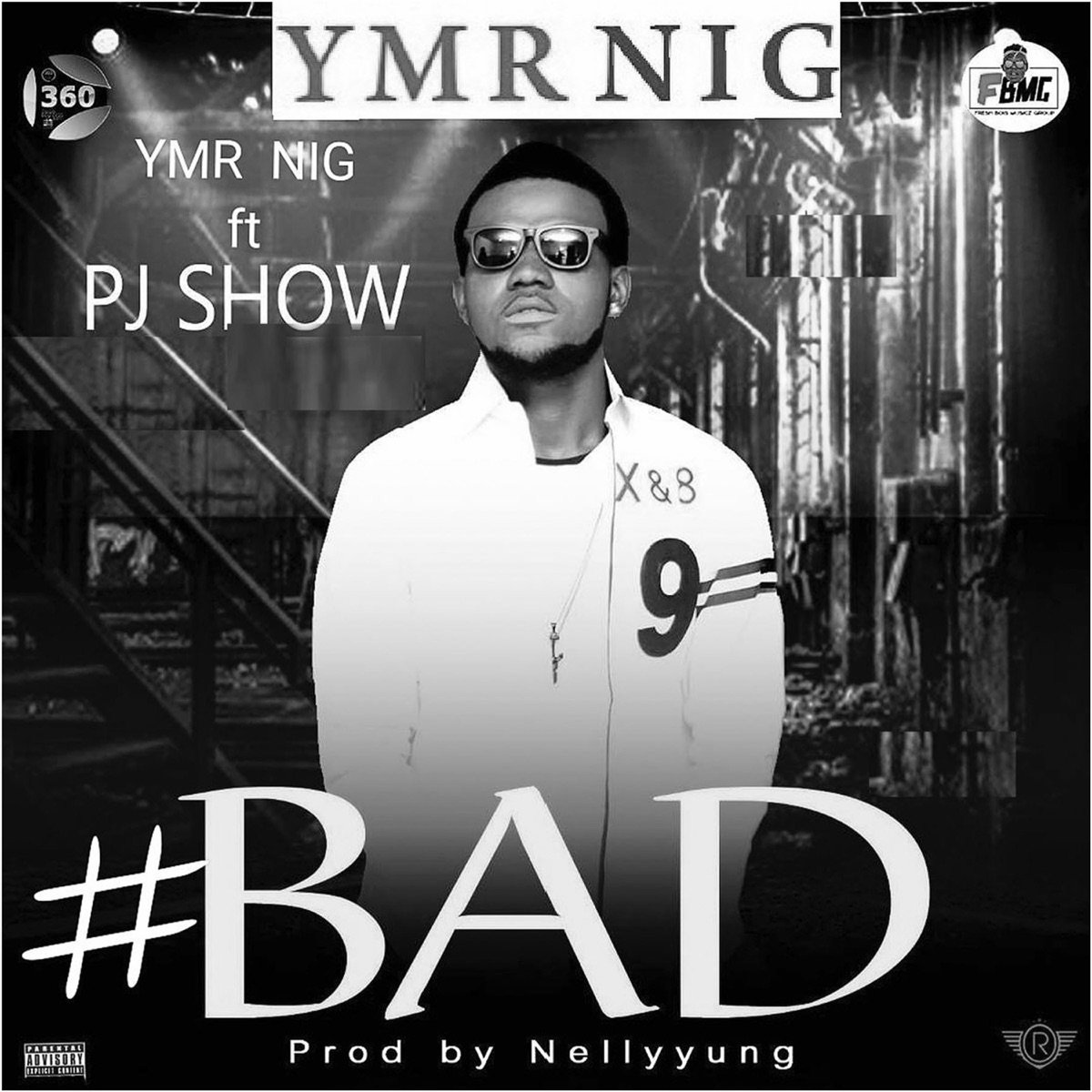 Bad (feat. Pj Show) - Single by YMR NIG album cover