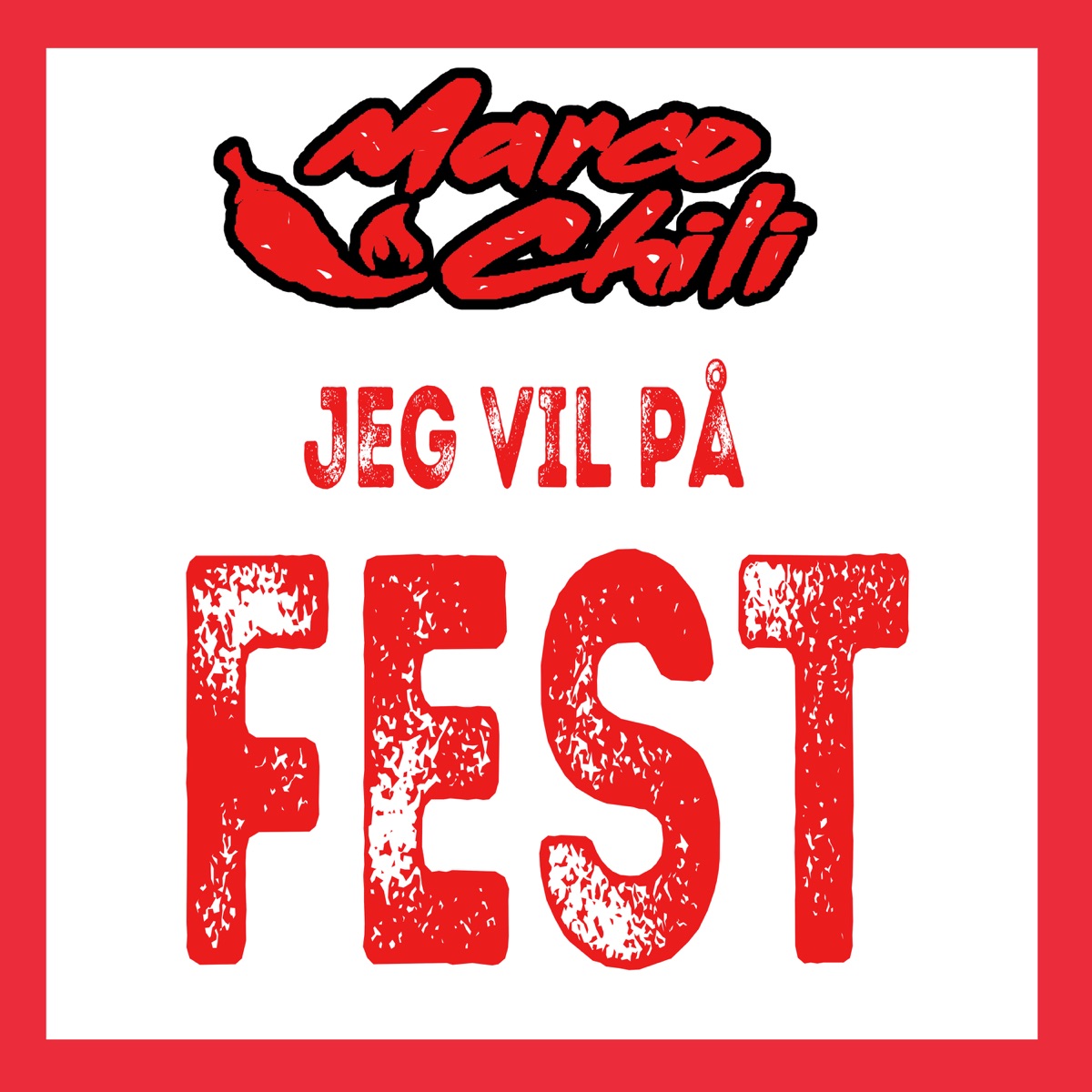Jeg vil på fest - Single by Marco Chili album cover