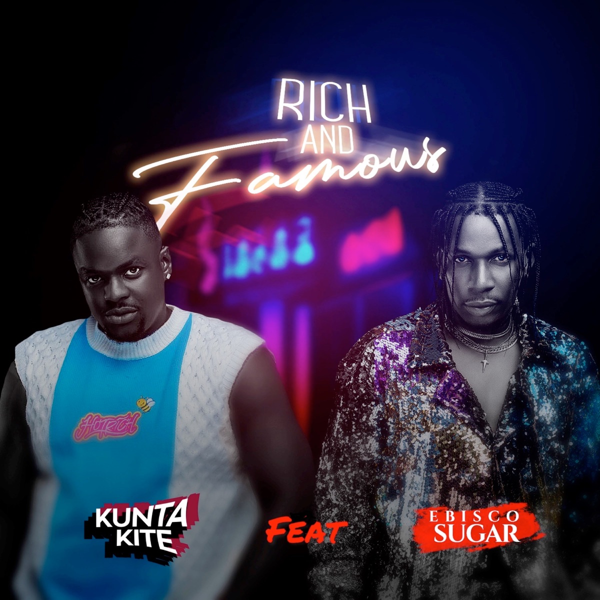 Rich and Famous (feat. Ebisco Sugar) - Single by Kunta kite album cover