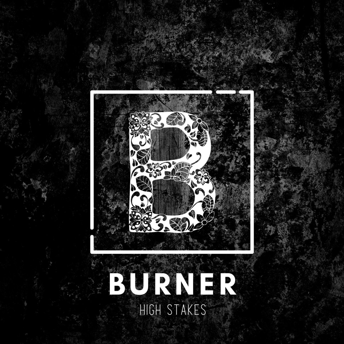Burner - Single by High Stakes album cover