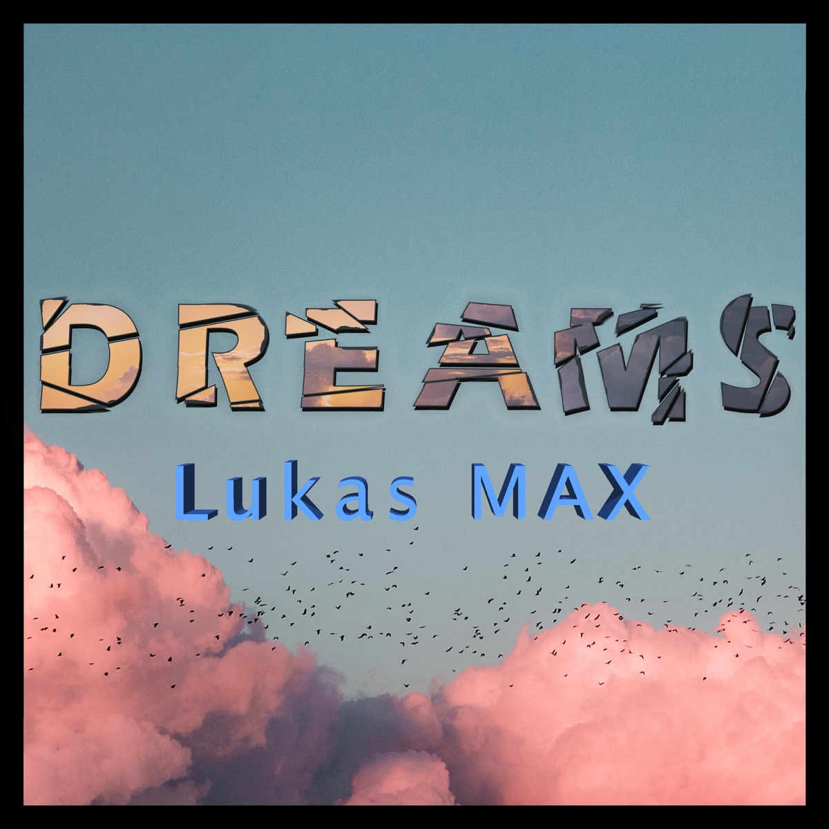 Dreams - EP by Lukas MAX album cover