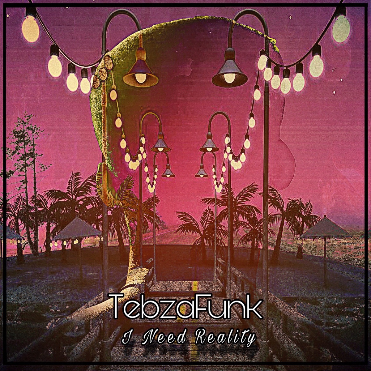 I Need Reality - Single by TebzaFunk album cover