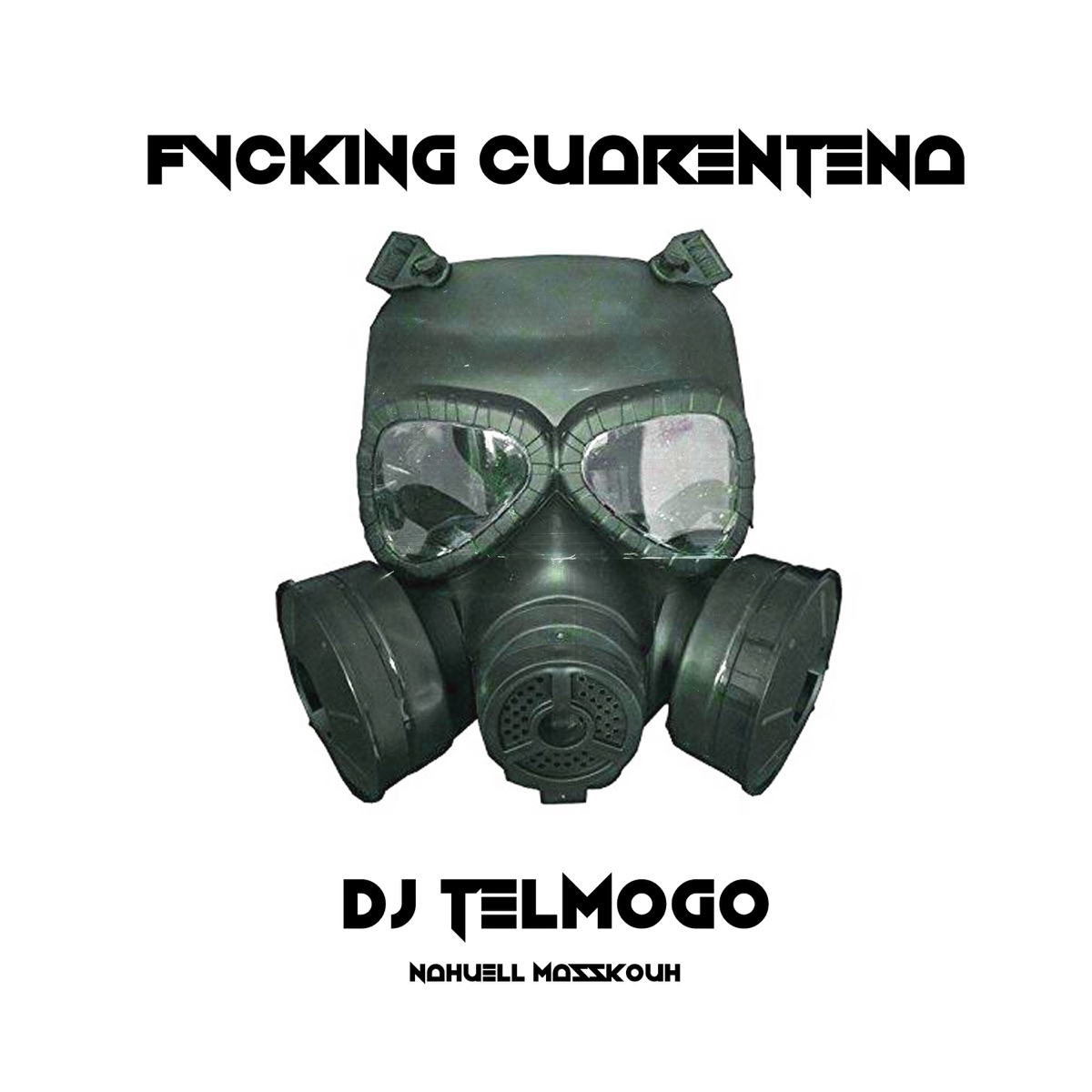 Fvcking Cuarentena - Single by Dj Telmogo, Nahuell & Masskouh album cover