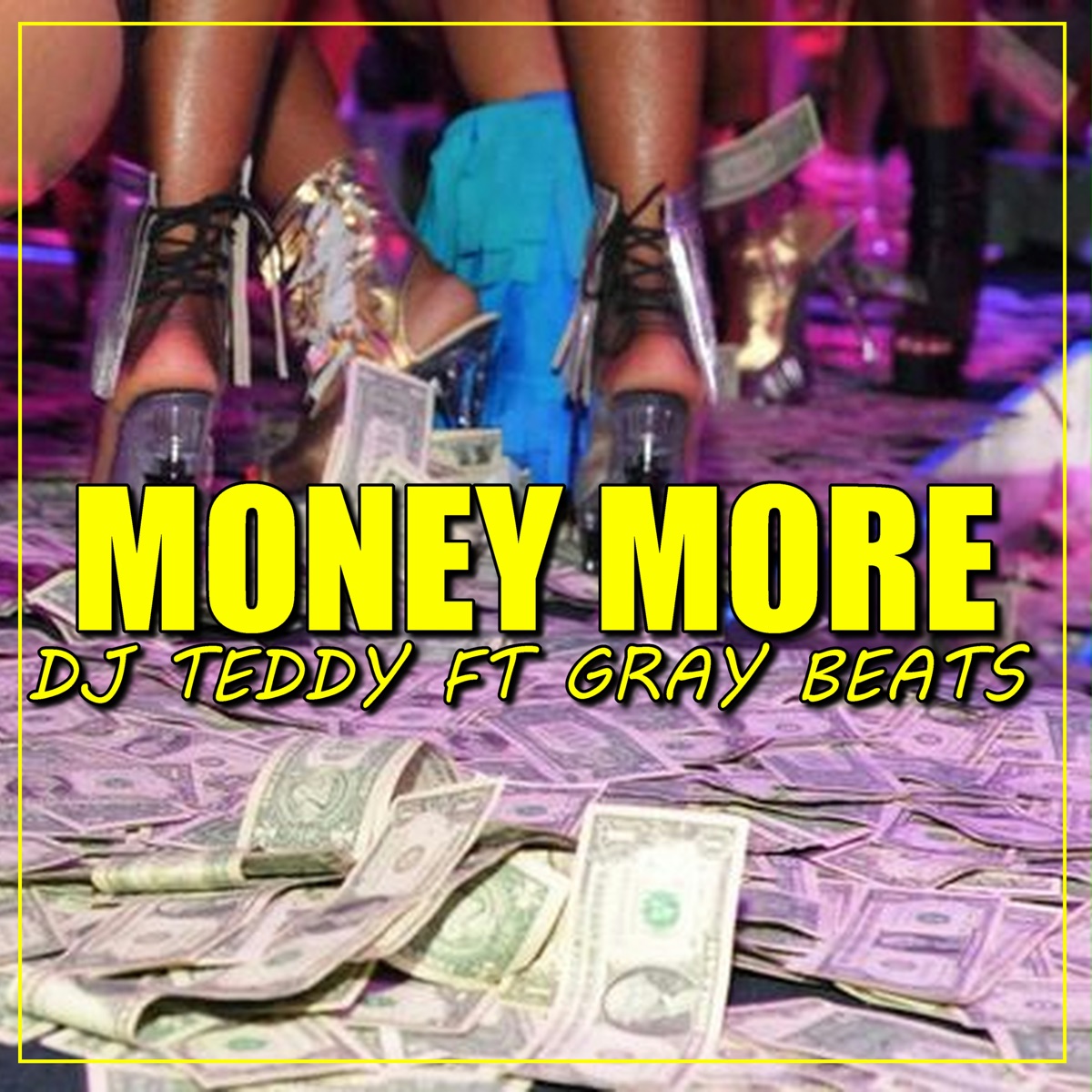Money More (feat. Gray beats) - Single by DJ Teddy album cover