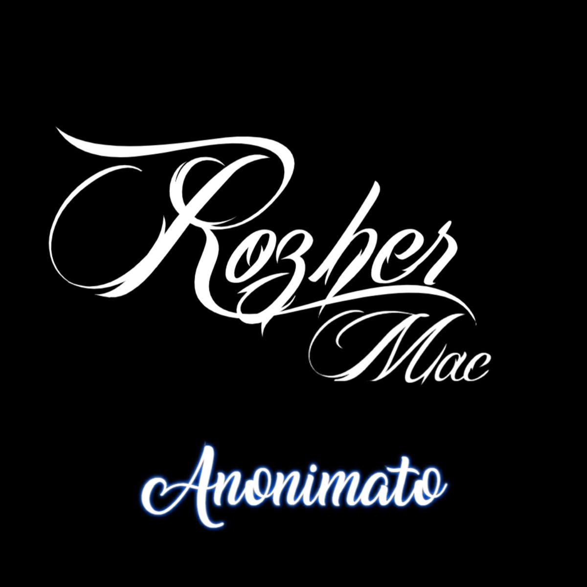 Anonimato - Single by Rozher Mac album cover