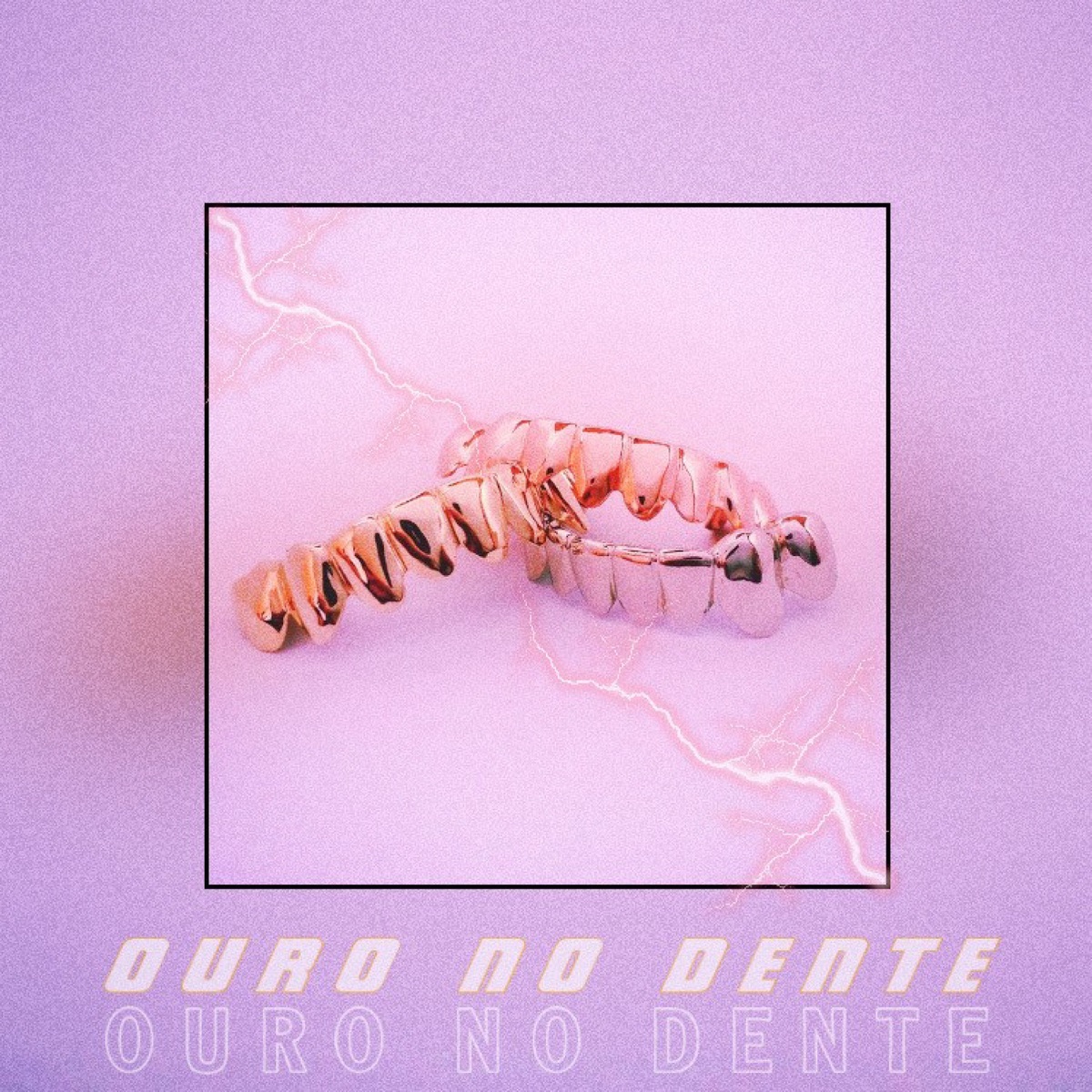 Ouro no Dente - Single by ted & Furmiga album cover