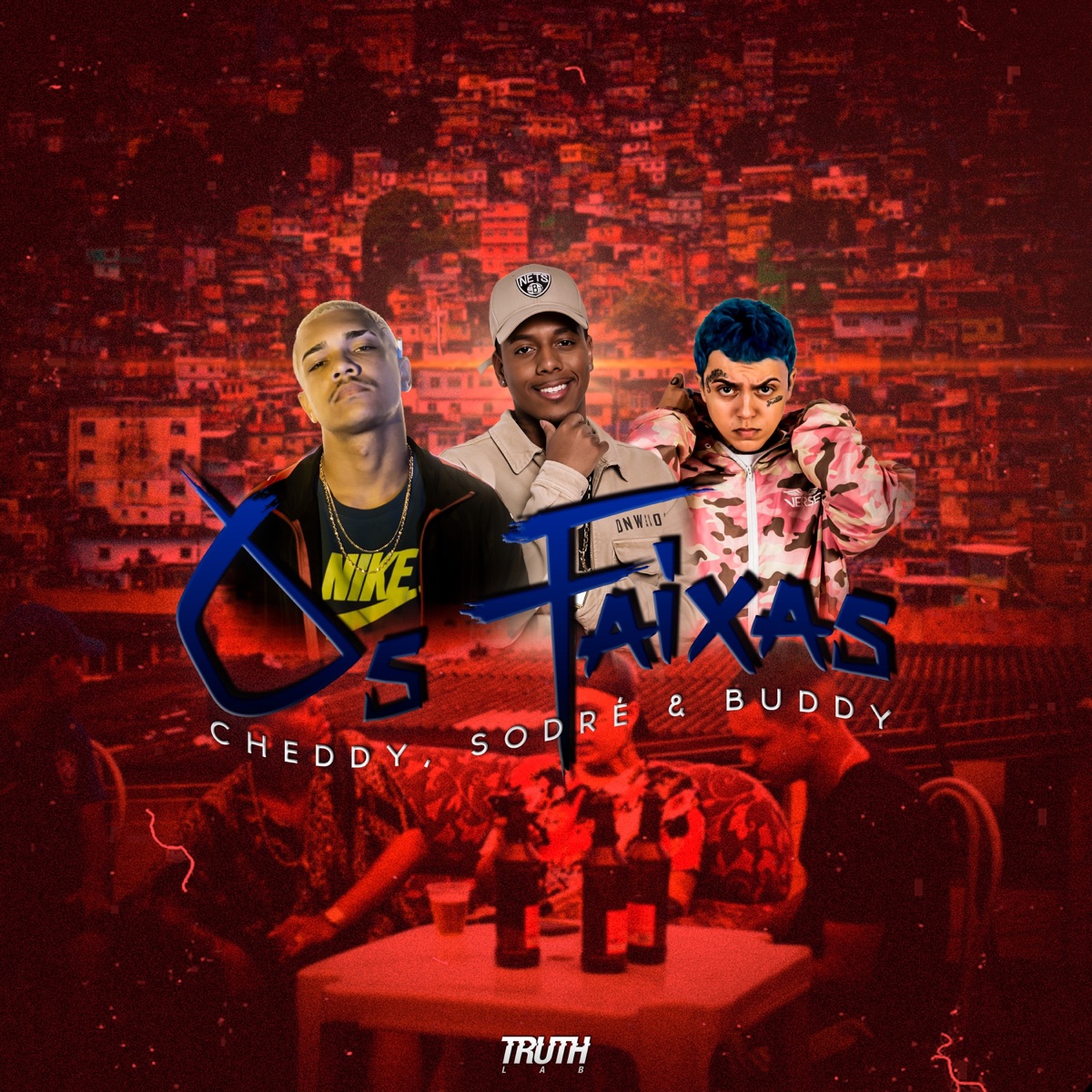 Os Faixas - Single (feat. Truth Lab) - Single by Cheddy, Sodré & Buddy album cover
