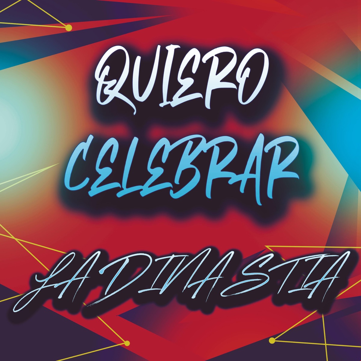 Quiero Celebrar - Single by La Dinastia SPC album cover