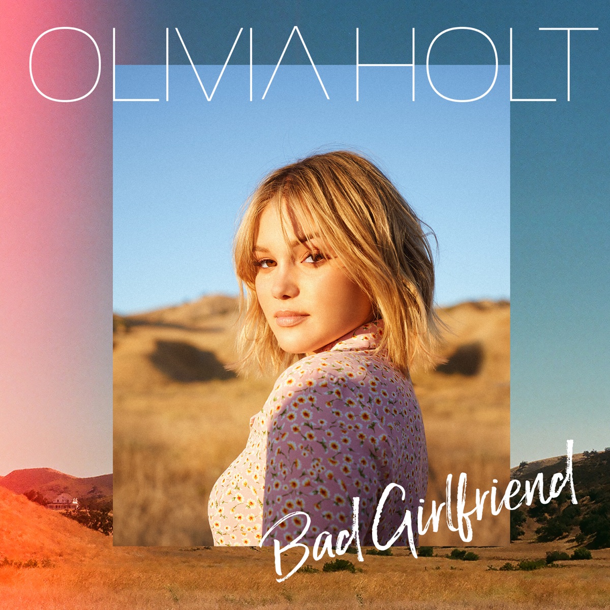 Bad Girlfriend - Single by Olivia Holt album cover