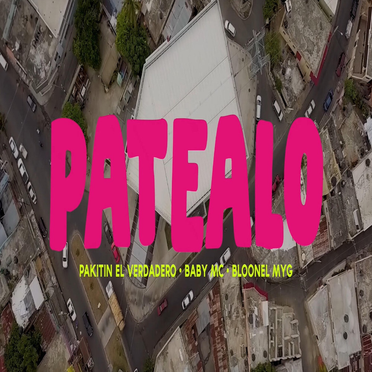 Patealo (feat. Pakitin el Verdadero, Baby Mc & Bloonel) - Single by Los Baby One album cover