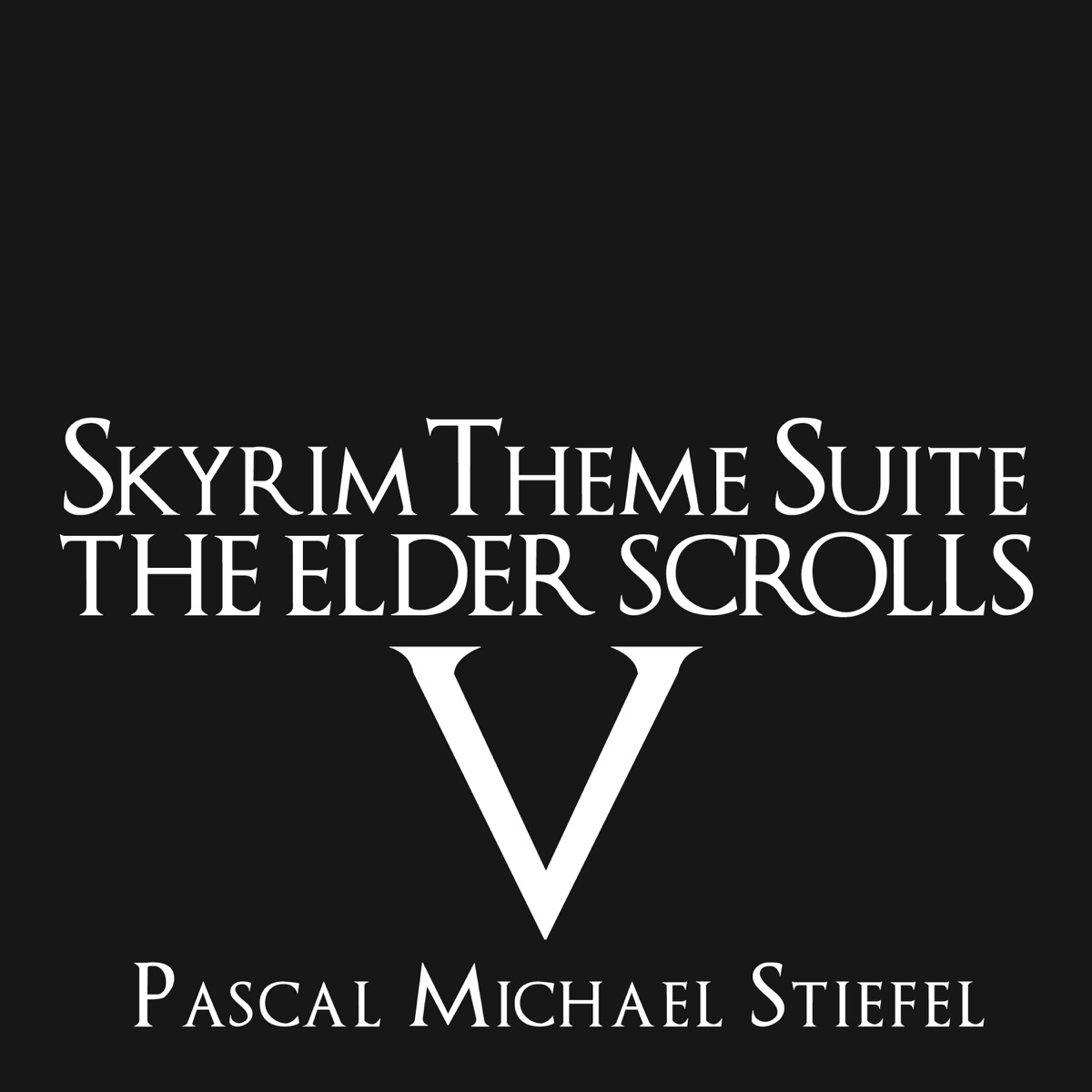 Skyrim Theme Suite (From "the Elder Scrolls V: Skyrim") - Single by Pascal Michael Stiefel album cover