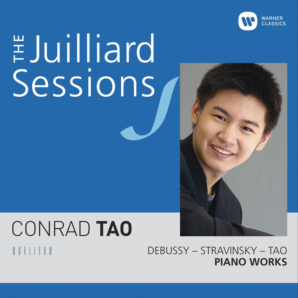 The Juilliard Sessions. Piano Works of Debussy, Stravinsky & Tao by Conrad Tao album cover