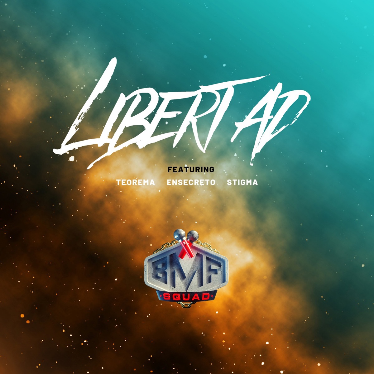 Libertad (feat. Teorema, Ensecreto & Stigma) - Single by BMF Squad album cover