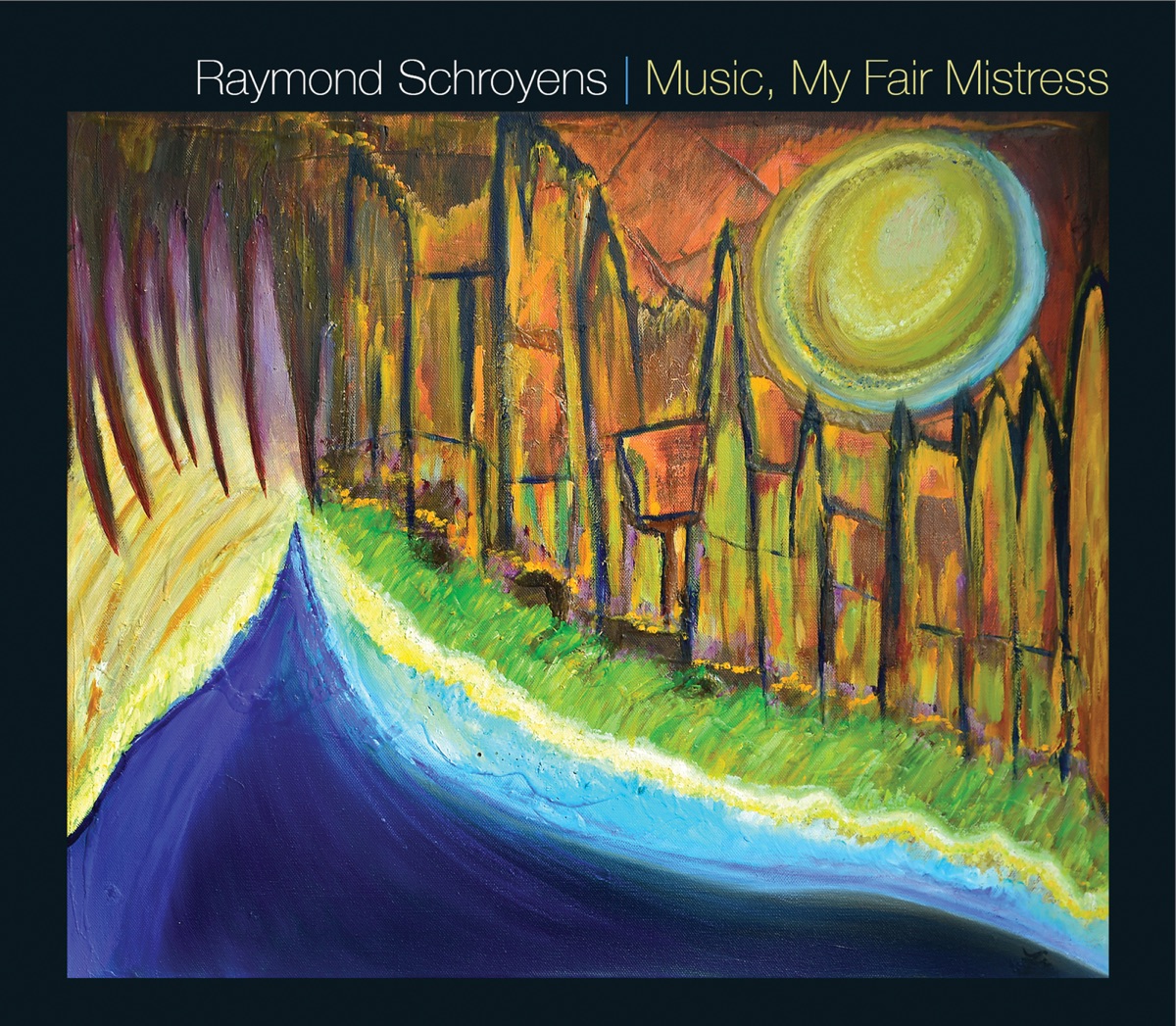 Music, My Fair Mistress by Ann de Renais, Daniël Schroyens & London Voices album cover