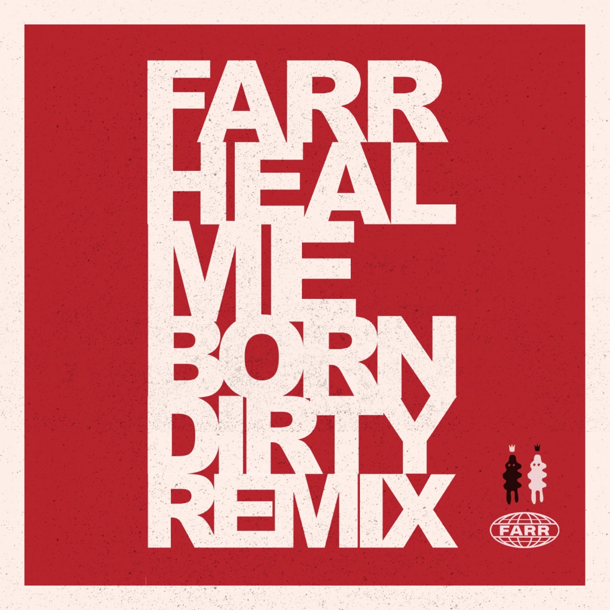 Heal Me (Born Dirty Remix) - Single by FARR & Born Dirty album cover