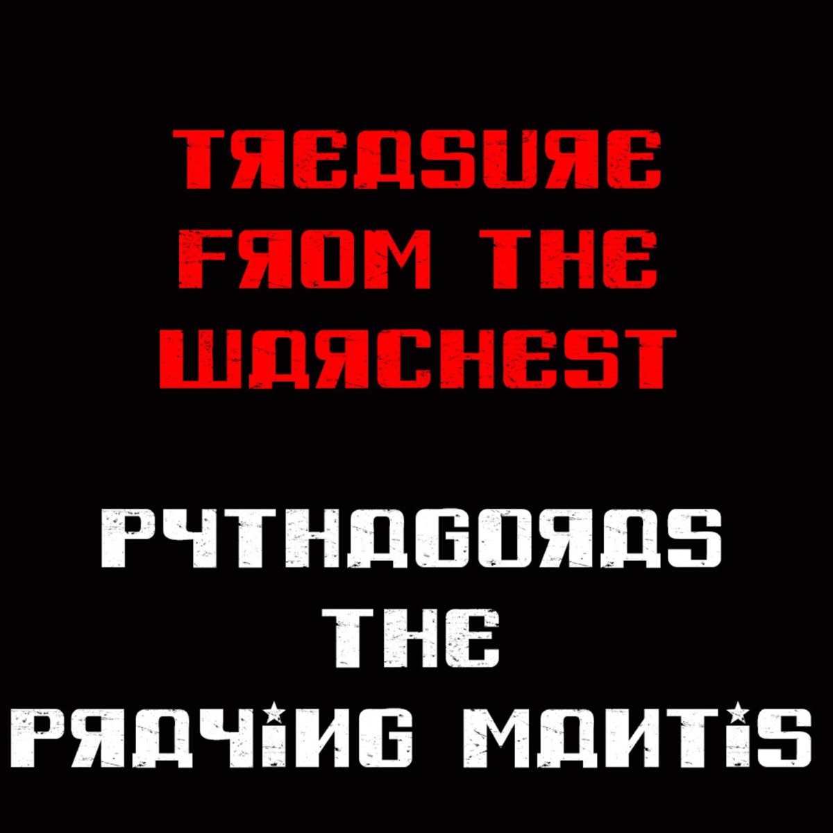 Treasure from the Warchest by Pythagoras the Praying Mantis album cover