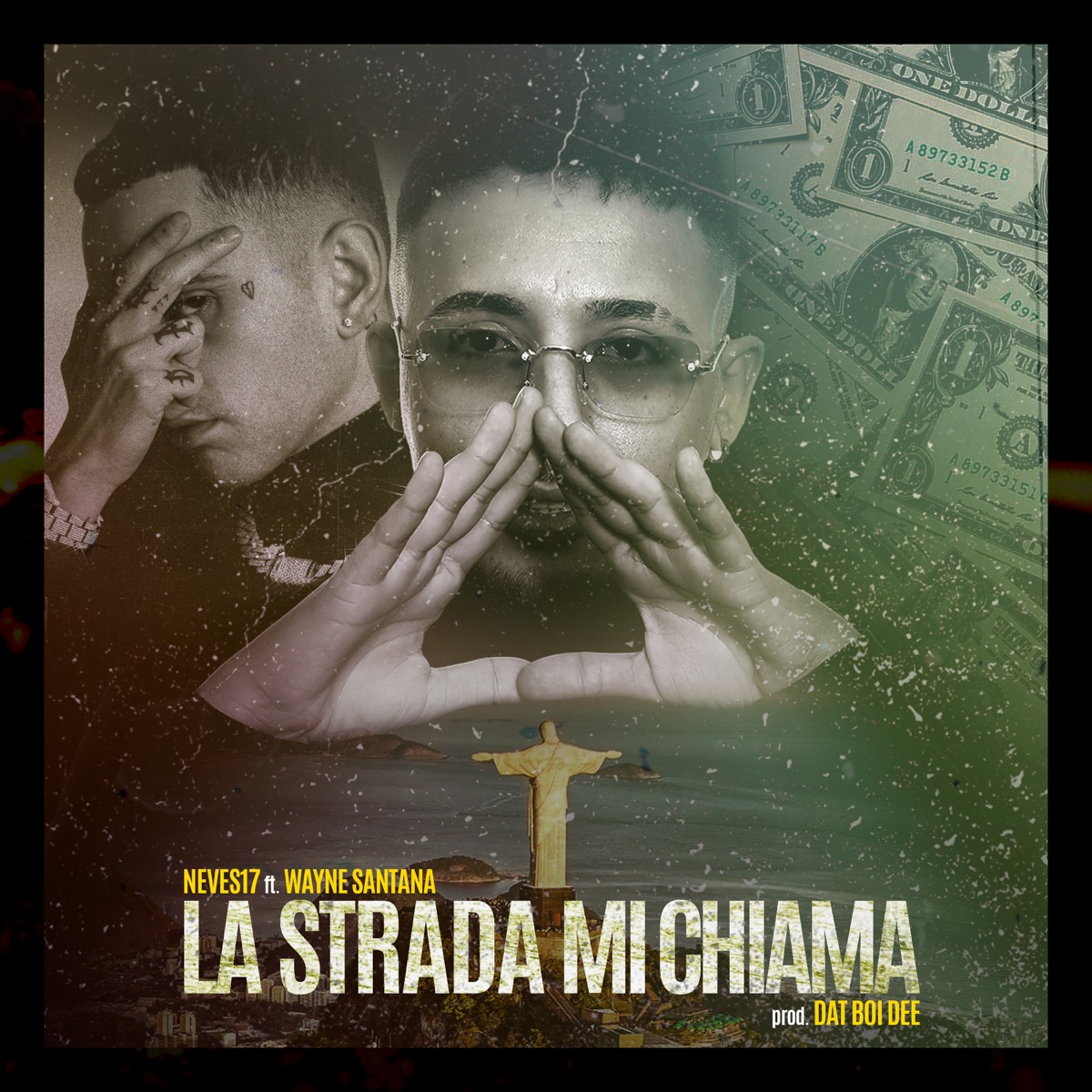 La Strada Mi Chiama - Single by Neves17, Wayne & Dat Boi Dee album cover